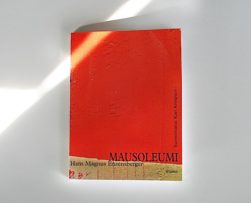 Hans Magnus Enzensberger: Mausoleumi. Suom. Kari Aronpuro